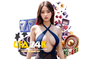 ufa24k โปรโมชั่น